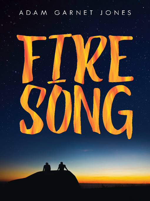 Title details for Fire Song by Adam Garnet Jones - Available